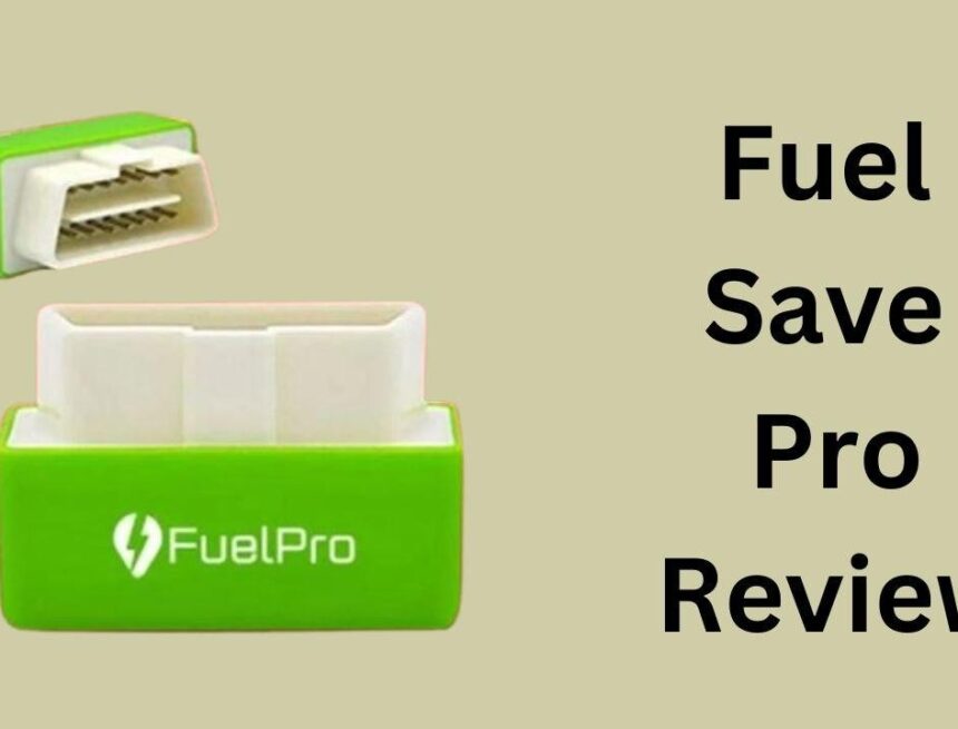 Fuel Save Pro Reviews: Does It Really Help Save Fuel?